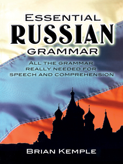 Title details for Essential Russian Grammar by Brian Kemple - Available